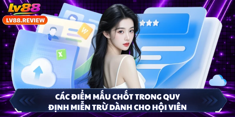 Các điểm mấu chốt trong quy định miễn trừ dành cho hội viên 